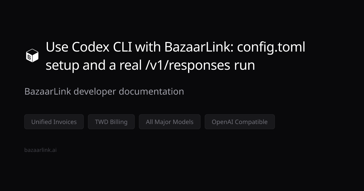 Use Codex CLI with BazaarLink: config.toml setup and a real /v1 ...