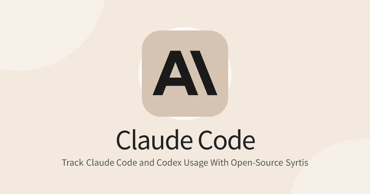 Track Claude Code and Codex Usage With Open-Source Syrtis
